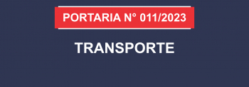 Notícia: PORTARIA Nº 011/2023 - TRANSPORTE - GAB/SEDUC, DE 14 DE MARÇO DE 2023